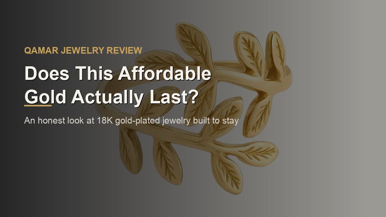 Qamar Jewelry Review: Does This Affordable Gold Actually Last?